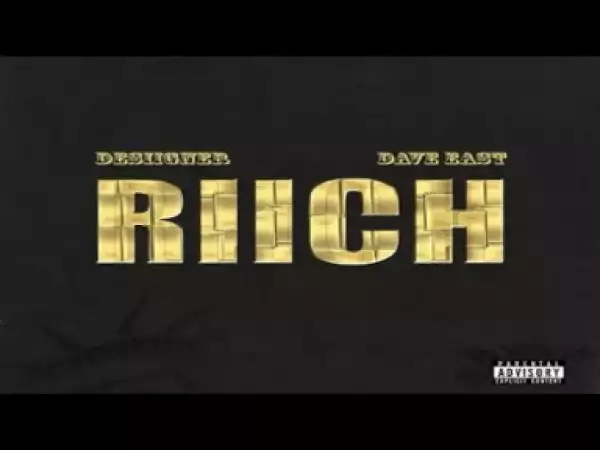 Desiigner - RIICH ft. Dave East